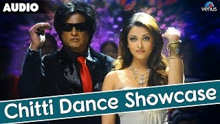 Chitti Dance Showcase Full Audio Song  Rajnikant Aishwarya Rai [upl. by Nilo435]