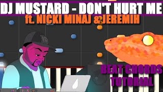 DONT HURT ME DJ Mustard ft Nicki Minaj Jeremih Beat Chords Tutorial SYNTHESIA  MIDI File [upl. by Corwin]