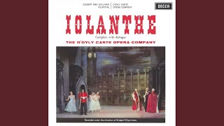 Sullivan 2 Iolanthe From thy dark exile [upl. by Buzzell]