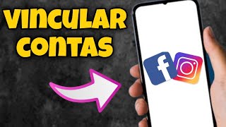 COMO VINCULAR CONTA DO INSTAGRAM COM FACEBOOK SEM ERRO [upl. by Dinnie]