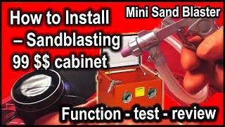 The cheapest sandblasting cabinet on the Internet  mounting and testing [upl. by Klepac849]