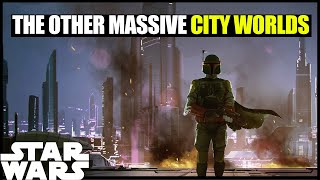 The Other Massive City Worlds like Coruscant Star Wars Legends [upl. by Bish]