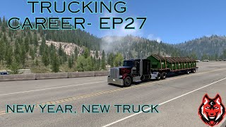 Trucking Career Ep 27 New Year New Truck  American Truck Simulator [upl. by Reace]