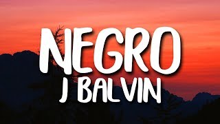 J Balvin  Negro LetraLyrics [upl. by Lua]