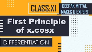 first principle of xcosx I class 11 XI ncert I cbse I differentiation I abinitio I delta method [upl. by Illac]