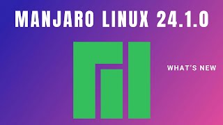 Whats New in Manjaro 241  Gnome  KDE  XFCE [upl. by Suiremed]