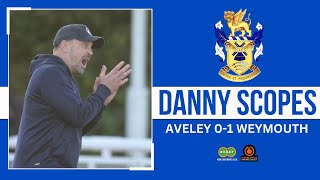 PostMatch Reaction Danny Scopes  Aveley 01 Weymouth [upl. by Pollitt375]