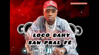 LOCO DAHY SAW PRAL FÈ  OFFICIAL AUDIO zoegoatpromo locodahy sawpralfe haitianmusic [upl. by Weintrob]