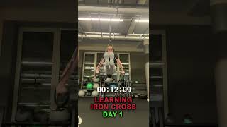 Iron cross day 1 calisthenics gym motivation [upl. by Enila282]