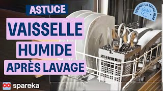 Astuce  Pourquoi ma vaisselle estelle humide après lavage [upl. by Seda]