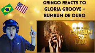 GRINGO REACTS to Gloria Groove  Bumbum de Ouro [upl. by Luanni]