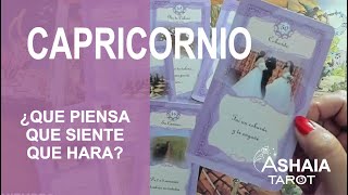 CAPRICORNIO ♑💝😱 QUE PIENSA QUE SIENTE QUE HARÁ🌺 ASHAIA TAROT AMOR HOROCOPO HOY [upl. by Hpejsoj174]