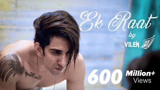 Vilen  Ek Raat Official Video [upl. by Abra310]