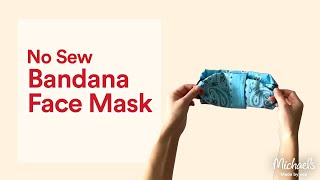 DIY Bandana Mask No Sew  Michaels [upl. by Cherise]