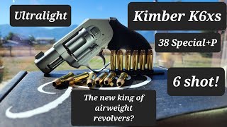 NEW Kimber K6XS 38 Special P Ultra lightweight revolver The Best CCW Revolver [upl. by Dace]