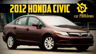 2012 Honda Civic Problems  Should You Buy Used [upl. by Oiril]