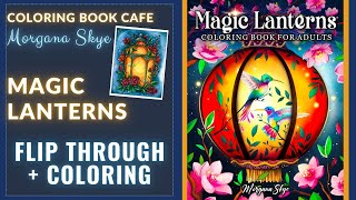 Glowing Magic Lanterns by Coloring Book Cafe Morgana Skye  Flip Through and Coloring [upl. by Jehanna730]