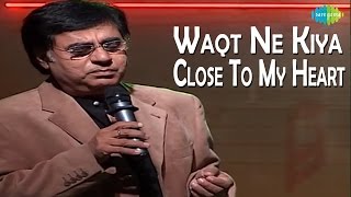 Waqt Ne Kiya  Close To My Heart Live Concert  Jagjit Singh [upl. by Uot]