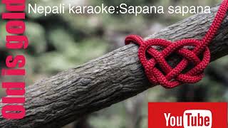 Sapana sapana karaoke song with lyrics2018 [upl. by Kermit303]