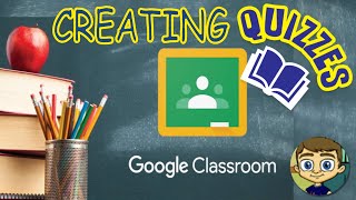 Creating Quizzes in Google Classroom [upl. by Culhert]