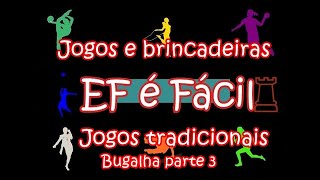 Ed Física é Fácil Jogos e brincadeiras tradicionais Bugalha pt3 5 marias Fases intermediárias [upl. by Amilb]