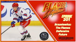 Flames Unfiltered – Episode 201 – Brzustewicz The Flames Defensive Future [upl. by Frodeen]