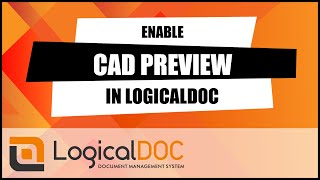 Enable CAD preview in LogicalDOC [upl. by Anastasius872]