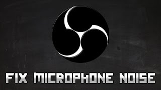 How To Fix Microphone Noise In Open Broadcaster Software  Tutorial 58 [upl. by Veradis]