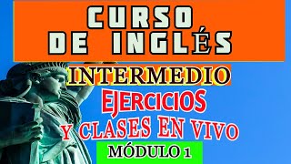 CURSO DE INGLÉS INTERMEDIO COMPLETO GRATIS CON CLASES EN VIVO Y EJERCICIOS [upl. by Geiger720]