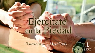 Ejercítate en la piedad  1 Timoteo 4611 [upl. by Letitia569]