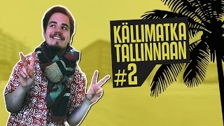 Turistimenoa  Källimatka Tallinnaan 2 [upl. by Alisen]