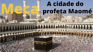 Meca a cidade do profeta Maomé [upl. by Jegar]