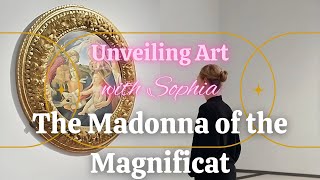 A Celestial Beauty The Madonna of the Magnificat by Sandro Botticelli 90 Seconds [upl. by Bertie]