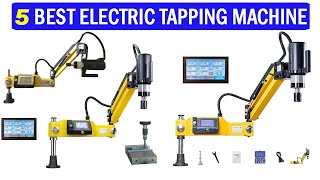 New Best Electric Tapping Machine  Top 5 Best CNC Electric Tapping Machine 2024 [upl. by Ettenoj]