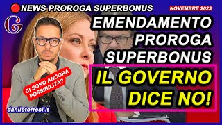 Il GOVERNO dice NO alla PROROGA SUPERBONUS 110 al 2024 ultime notizie  Stop all’emendamento [upl. by Ecidnarb]