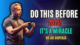 MUST DO THIS DECEMBER BEFORE STARTING IN 2025 ITS A MIRACLE DR JOE DISPENZA SPEECH [upl. by Danica980]