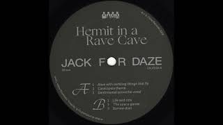 Hermit In A Rave Cave  Alive With Darkling Things That Fly CJFD35 [upl. by Ojok181]