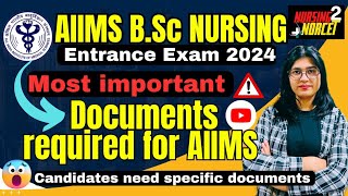 Most Important Documents  AIIMS Bsc Nursing Entrance Exam 2024 Documents required for AIIMS aiims [upl. by Isiah420]