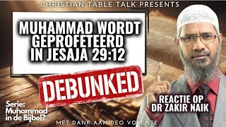 Gaat Jesaja 2912 over Muhammad de ongeletterde profeet  Reactie op Zakir Naik [upl. by Fabi]