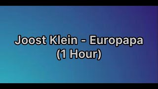 Joost Klein  Europapa 1 Hour [upl. by Cecilia]