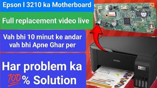 Epson printer L3210 Motherboard Full replacement video live Har problem ka 💯 Solution [upl. by Oznohpla990]