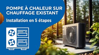 Installer une pompe à chaleur sur un chauffage existant  5 étapes  MesDépanneursfr [upl. by Hezekiah]