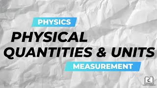 Physical Quantities and Units Crash Course  Measurement  Physics  GCE OLevel [upl. by Lednar302]