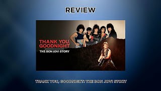 Review  Thank You Goodnight The Bon Jovi Story [upl. by Gunther]