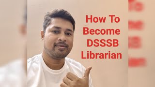 HOW TO BECOME DSSSB LIBRARIAN KAISE MILEGA DSSSB LIBRARIAN JOBKVS LIBRARIAN NVS LIBRARIAN [upl. by Hunley]