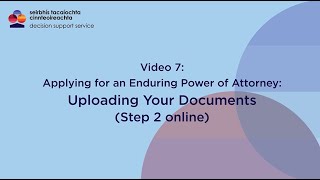 Enduring Power of Attorney Video 7 Uploading your Documents to MyDSS [upl. by Rissa]