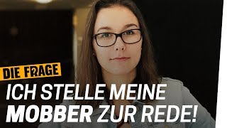 Mobbing in der Schule Jetzt konfrontiere ich meine Mobber  Warum mobben wir Folge 16 [upl. by Rosemary]