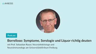 Borreliose Symptome Serologie und Liquor richtig deuten  AMBOSSPodcast  132 [upl. by Kliman]