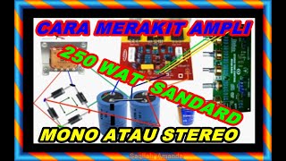 CARA MERAKIT AMPLI 250350 WAT STANDARDMONO ATAU STEREO [upl. by Collyer867]