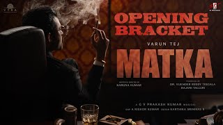 Matka Opening Bracket  Varun tej  Karuna Kumar  Meenakshi  Nora Fatehi  GV Prakash [upl. by Sihon]